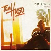 Tom Hugo – Sundry Tales