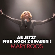 Mary Roos – Ab Jetzt Nur Noch Zugaben