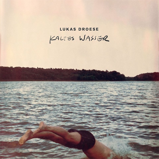Lukas Droese – Kaltes Wasser