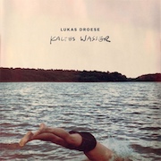 Lukas Droese – Kaltes Wasser