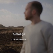 Lukas Droese – Umwege